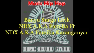 ndx aka banyu surgo lirik