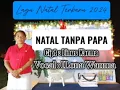 Lagu Natal Tanpa Papa ||| Cipta : Linus Karma ||| Vocal : ILona Wanma || Lagu Natal Terbaru 2024