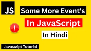 Some More Events in JavaScript JavaScript Events Tutorial JavaScript Tutorial