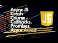 Async JS Crash Course Callbacks Promises Async Await