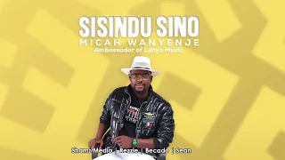 sisindu sino by micah wanyenje official audio luhyamusic shamzmediastudios sisindusino