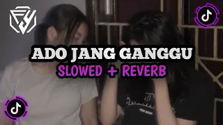 Download DJ Ado Jang Ganggu | Slowed + Reverb MP3