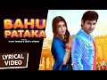 Download Lagu ✓ Bahu Pataka (LYRICAL VIDEO) | Vijay Varma | Neetu Verma | New Haryanvi Songs Haryanavi 2024
