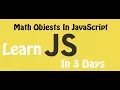Learn JavaScript in 3 days Episode 34 Math Objects in JavaScript