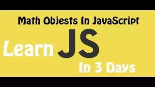 Learn JavaScript in 3 days Episode 34 Math Objects in JavaScript