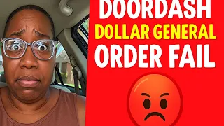 DoorDash Dollar General Shopping Order FAIL Customer Canceled Wasted My Time 2025
