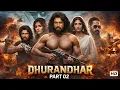 Lagu Dhurandhar Part 2 – The Revenge (2026) | Full Story Breakdown | Ranveer Singh Action Sequel Movie