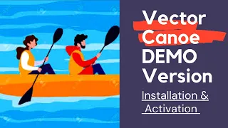 Vector Canoe - Install Activate the FREE Demo version