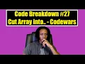 Code Breakdown - Cut Array into Smaller Parts