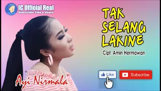 Download Tak Selang Lakine Voc. Ayi Nirmala Cipt. Amin Hermawan MP3