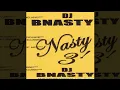 Lagu Dj Bnasty Classics - Nasty 3