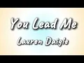 Lauren Daigle - You Lead Me (Lyrics)