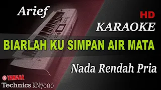 Download ARIEF - BIARLAH KU SIMPAN AIR MATA ( NADA RENDAH PRIA ) || KARAOKE KN7000 MP3