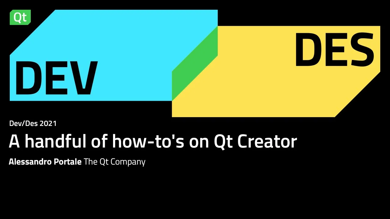 A handful of how-to's on Qt Creator - Dev/Des 2021