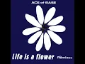 Life Is a Flower (Extended Version)