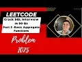 LEETCODE Crack SQL Interview in 50 Qs Part 3 - Basic Aggregate Functions