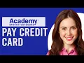 How To Pay Academy Credit Card How To Make A Payment On Your Academy Credit Card