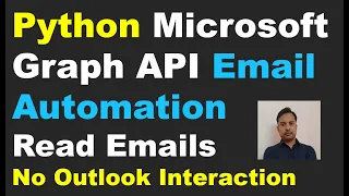 Python Azure Graph API How to Read Emails Python Email Automation Read emails Automatically
