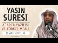 Lagu Yasin suresi anlamı dinle İsmail Annuri (Yasin suresi arapça yazılışı okunuşu ve meali)