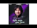 Download Lagu Tujhe main pyar Karu - || Remix || DJ ZAYD \u0026 Dj MIKELYE MUMBAI