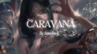 sandra n caravana slowed reverbed lyrics 