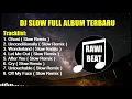 Download Lagu Dj Ghost Slow Remix Full Album [ Rawi Beat ] Melodinya Adem Banget