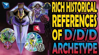 The Many Historical References with the D Archetype - Unknown Side of Yugioh