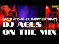 Download Lagu DJ AGUS NOSTALGIA SABTU 2015-05-23 | HBD  CAKURIL MIRAXEL, RIZKY MILANO and C'MUR MILANTA