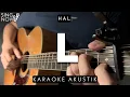 Download Lagu L - Hal (Karaoke Akustik HQ Audio)