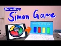 Recreating childhood Simon Game