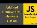 Adding and Removing html elements classes using JavaScript JavaScript Crash Course