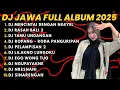 DJ JAWA FULL ALBUM FULL BASS TERBARU 2025 DJ VIRAL