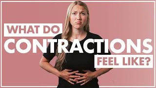what do contractions feel like what happens during a contraction