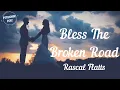 Download Lagu Rascal Flatts - Bless The Broken Road (Lyrics) HD