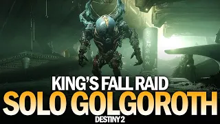 Solo Golgoroth - King s Fall Raid Destiny 2