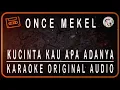 Download Lagu ONCE MEKEL - KUCINTA KAU APA ADANYA - KARAOKE ORIGINAL AUDIO
