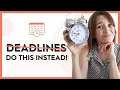 STOP Putting Deadlines on Your SMART Goals - DO THIS INSTEAD