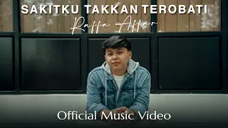 raffa affar sakitku takkan terobati official music video 