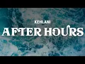 Lagu kehlani - after hours (lyrics)