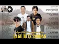 ST12, Hijau Daun, Kangen Band, Adista, D'Bagindas, Peterpan, Ungu, Ada Band [Lagu Tahun 2000an]