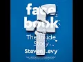 Facebook The Inside Story by Steven Levy Full book