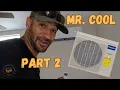 Finishing touches and startup of MR COOL mini split