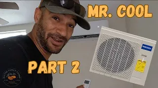 Finishing touches and startup of MR COOL mini split