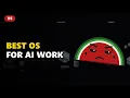 Best OS for AI Work Windows vs Mac vs Linux