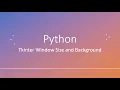 Python Tkinter Window Size and Background