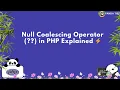 Null Coalescing Operator in PHP Explained