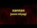Download Lagu Jason Miyagi - Xannax