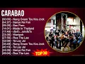 C a r a b a o 2024 MIX Greatest Hits Collection ~