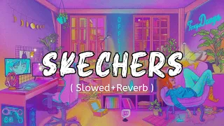 Download Skechers (Slowed+Reverb ) MP3