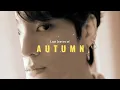 Lagu [FMV] JEON JUNGKOOK - LAST LEAVES OF AUTUMN || FMV VIDEO 